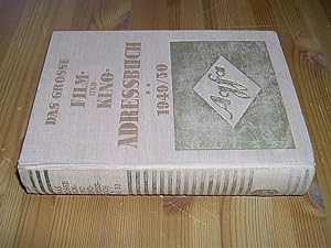 Das große Film- und Kino-Adressbuch [Kinoadreßbuch] 1949/50. Hg. v. Verlag der Fachzeitschrift "D...