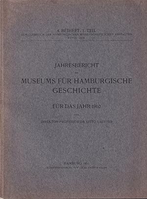 Jahresbericht des Museums für Hamburgische Geschichte für das Jahr 1910.