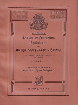 Geschichte des Stadttheaters, Thaliatheaters und Deutschen Schauspielhauses in Hamburg.