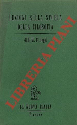 Lezioni sulla storia della filosofia. Vol. II. Dai Sofista agli Scettici.