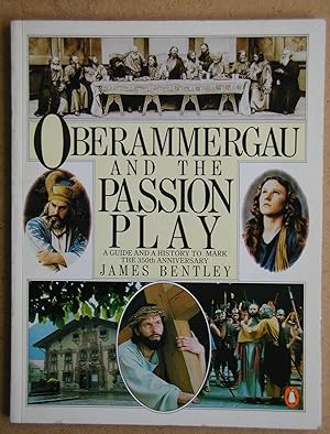 Oberammergau and the Passion Play. A Guide and a History to Mark the 350th Anniversary.