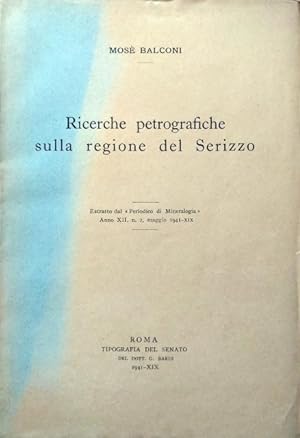 Ricerche petrografiche sulla regione del Serizzo.