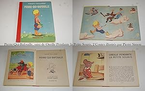 Pierre-Qui-Bafouille. Suivi de : Oreille Pendante, la Petite Souris. 2 Contes de Hans Fallada, il...