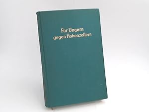 Für Ungarn gegen Hohenzollern.