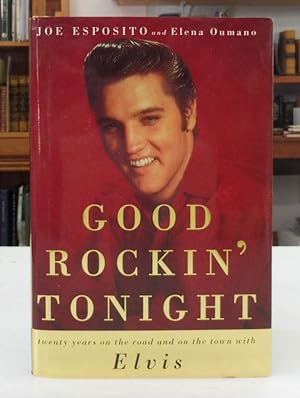Good Rockin' Tonight, Twenty Years on the Road and on the Town with Elvis