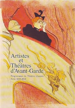 Artistes et théâtres d'Avant-Garde - Programmes de théâtre illustrés Paris 1890-1900