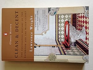 Clean & Decent - The Fascinating History Of The Bathroom And The Water-Closet