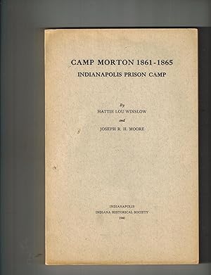 Camp Morton 1861-1865 Indianapolis Prison Camp