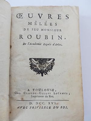 Oeuvres mêlées de feu Monsieur Roubin de l'Académie Royale d'Arles.