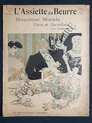 L'ASSIETTE AU BEURRE-N°236-OCTOBRE 1905-MONSIEUR MORALE COCU ET SOCIALISTE-HERMANN PAUL