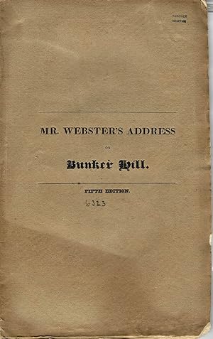 AN ADDRESS DELIVERED AT THE LAYING OF THE CORNER STONE OF THE BUNKER HILL MONUMENT. FIFTH EDITION