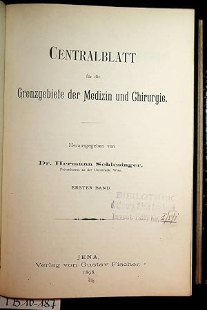 Centralblatt für die Grenzgebiete der Medizin und Chirurgie. 1. Band