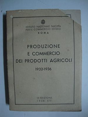 Produzione e commercio dei prodotti agricoli (1932 - 1936)