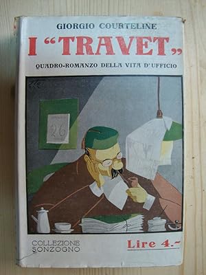 I - Travet - (Quadro-romanzo della vita d'ufficio)