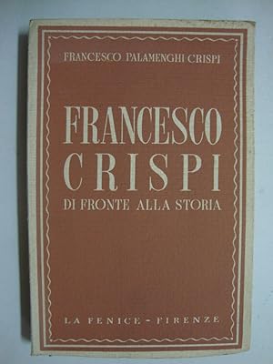 Francesco Crispi (di fronte alla storia)