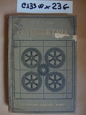L'industria (Semplici racconti dello zio Paolo su l'origine, la storia e la fabbricazione delle c...