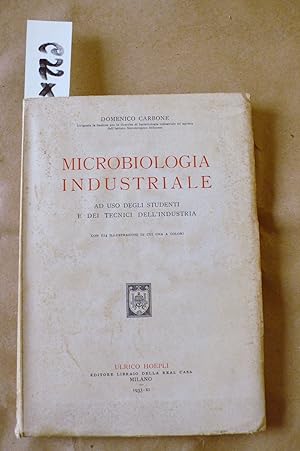 Microbiologia industriale (ad uso degli studenti e dei tecnici dell'industria)