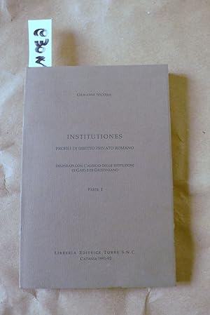 Institutiones (Profili di diritto privato romano, delineati con l'ausilio delle Istituzioni di Ga...