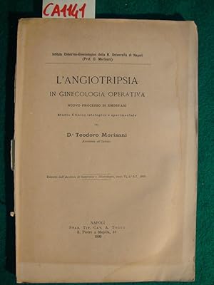 L'angiotripsia in ginecologia operativa - Nuovo processo di emostasi - Studio Clinico istologico ...