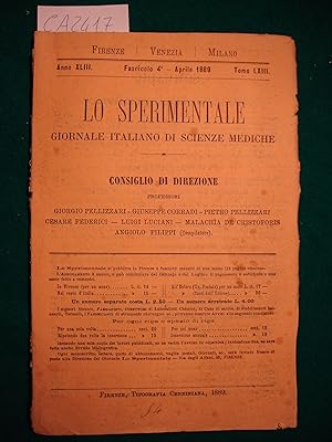 Lo Sperimentale - Giornale Italiano di Scienze Mediche - Anno 1889 - Fascicolo 4° - Tomo LXIII (p...