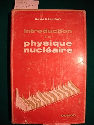 Introduction a la physique nucléaire - Préface de L. Leprince-Ringuet