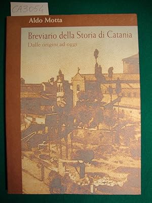 Breviario della Storia di Catania - Dalle origini ad oggi