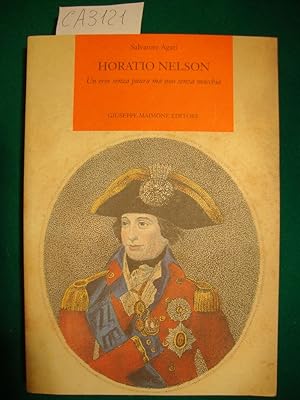 Horatio Nelson - Un eroe senza paura ma non senza macchia