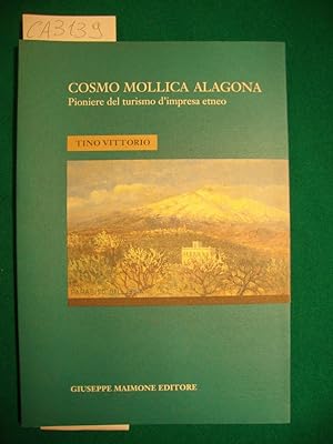 Cosmo Mollica Alagona - Pioniere del turismo d'impresa etneo
