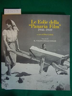 Le Eolie della - Panaria Film - 1946-1949 - Volume I (La realtà si fa cinema ) e Volume II (Il vo...