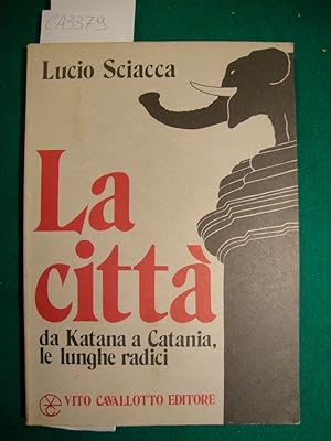 La città - da Katana a Catania, le lunghe radici