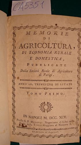 Memorie di agricoltura, di economia rurale e domestica, pubblicate Dalla Società Reale di Agricol...
