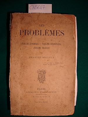 Le problèmes (problème écononomique - problème international - problème religieux)