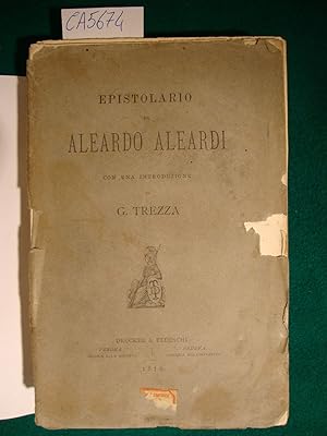 Epistolario di Aleardo Aleardi (con una introduzione di G. Trezza)