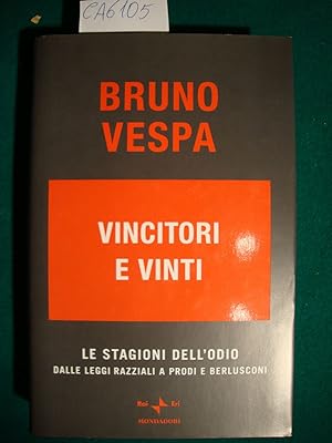 Vincitori e vinti - Le stagioni dell'odio - Dalle leggi razziali a Prodi e Berlusconi