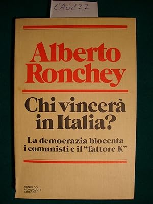 Chi vincerà in Italia? - La democrazia bloccata, i comunisti e il - fattore K -