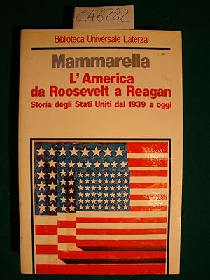 L'America da Roosevelt a Reagan - Storia degli Stati Uniti dal 1939 a oggi