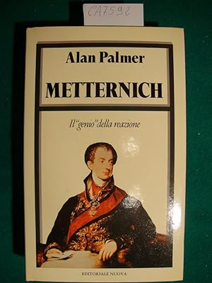 Metternich - Il - genio - della reazione