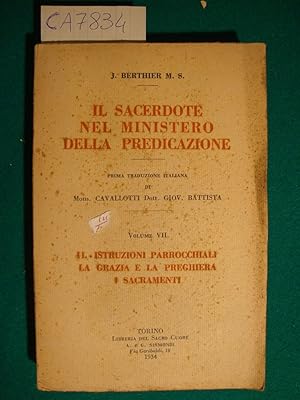 Il sacerdote nel ministero della predicazione - Vol. VII - II - Istruzioni parrocchiali - La graz...