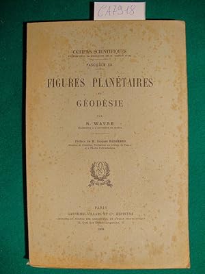 Figures planétaires et géodésie (Fascicule XII) - Préface de M. Jacques Hadamard