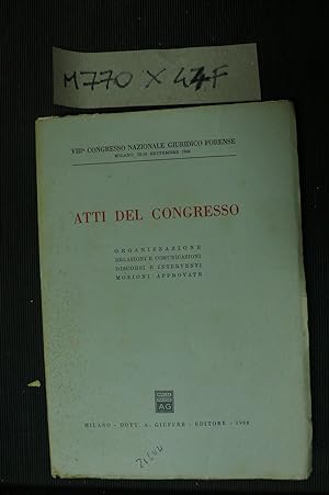 VIII Congresso Nazionale Giuridico Forense (Organizzazione - Relazioni e comunicazioni - Discorsi...