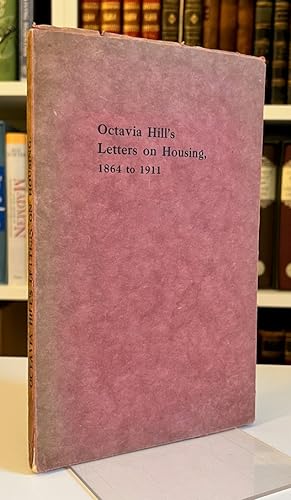 Extracts from Octavia Hill's "Letters to Fellow-Workers" 1864 to 1911: Letters on Housing