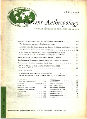 Current Anthropology April 1966. Contains: 3 texts by Claude Lévi-Strauss: 1/ Viking fund Medal a...