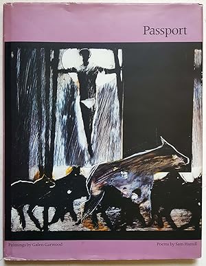 Passport: Paintings by Galen Garwood and Poems by the Late Sam Hamill