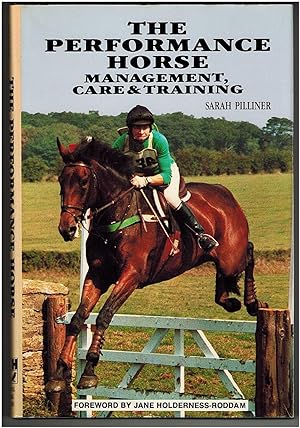 The Performance Horse: Management, Care and Training