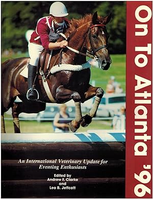 On to Atlanta '96: An International Veterinary Update for Eventing Enthusiasts