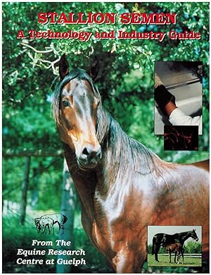 Stallion Semen: A Technology and Industry Guide