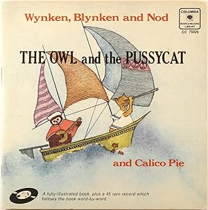 Wynken, Blynken and Nod: The Owl and the Pussycat and Calico Pie