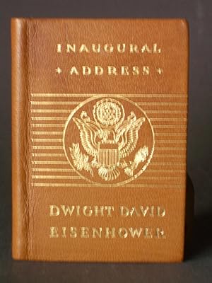 The Inaugural Address of Dwight D. Eisenhower President of the United States