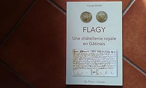 Flagy - Une châtellenie royale en Gâtinais