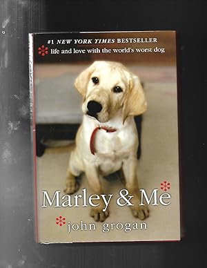 MARLEY & ME: Life and Love with the World's Worst Dog